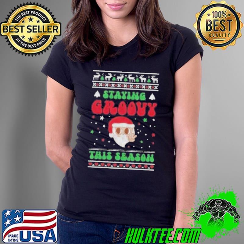 Staying Groovy This Season – Ugly Christmas Shirt