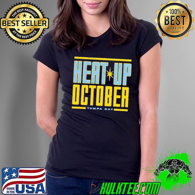 Tampa Bay heat up October shirt Tampa Bay heat up October shirt