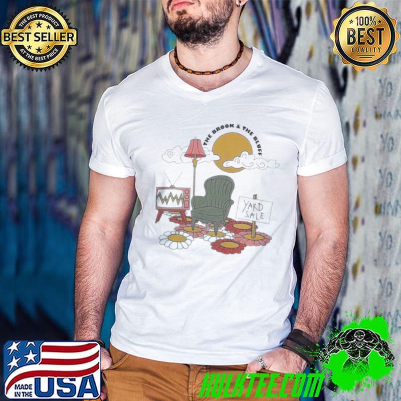 The brook and the bluff yard sale shirt