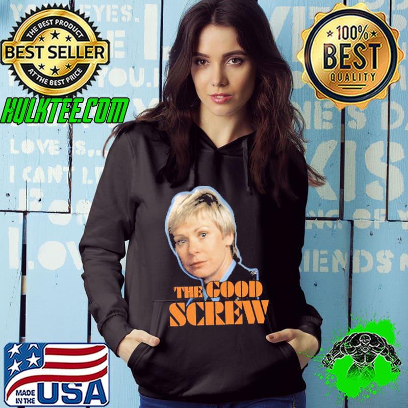 THe Good Screw Meg Jackson Morris Prisoner Cell Block H Shirt Hoodie THe Good Screw Meg Jackson Morris Prisoner Cell Block H Shirt Hoodie