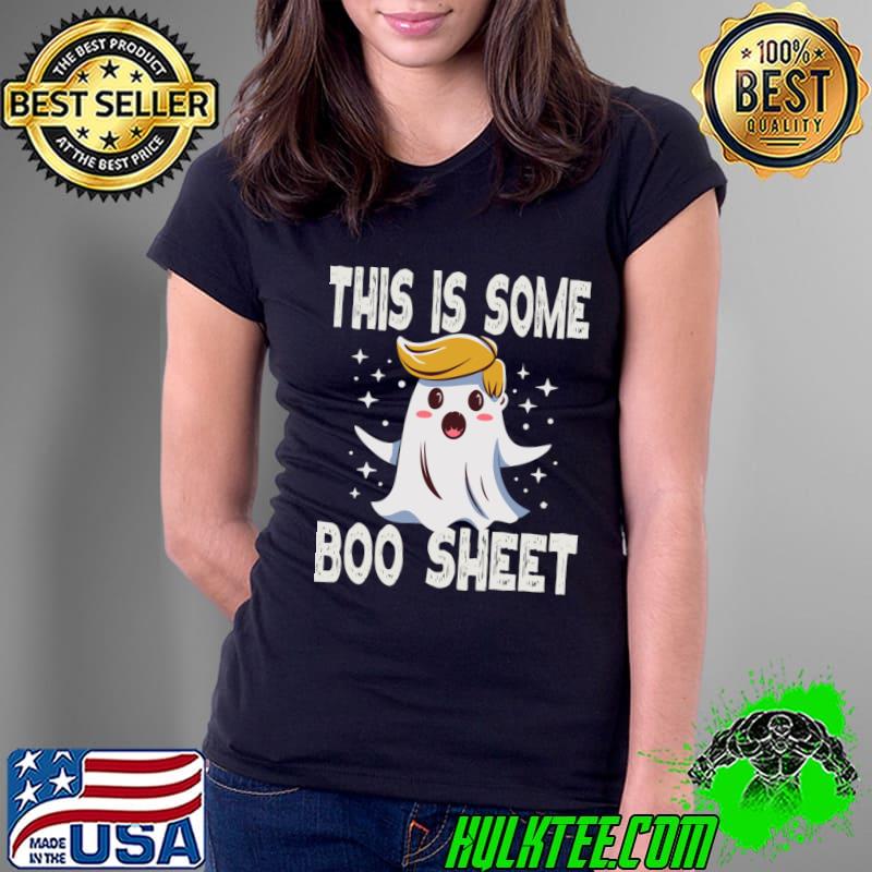This Is Some Boo Sheet Ghost Halloween Costume Trump Hair T-Shirt