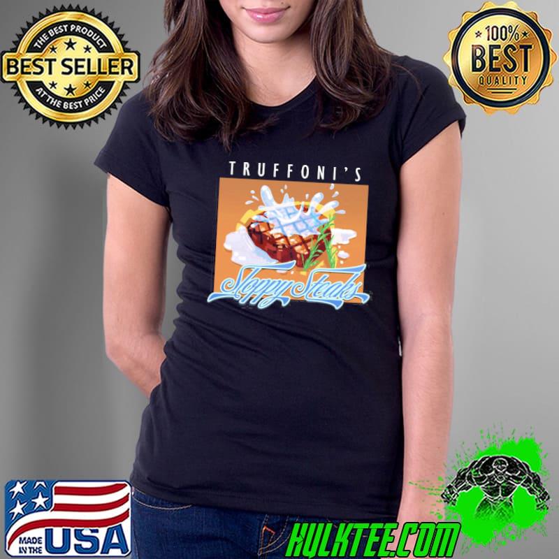Truffoni’s Sloppy Steaks Shirt