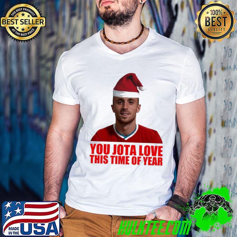 You Diogo Jota Love This Time Of Year Christmas shirt You Diogo Jota Love This Time Of Year Christmas shirt