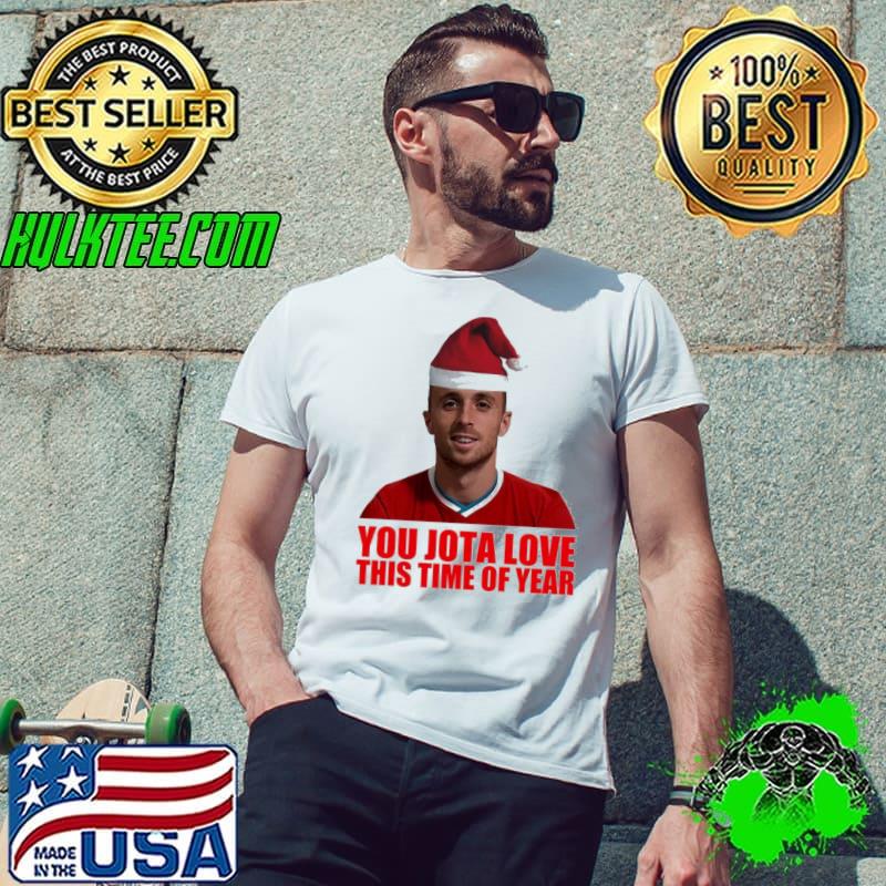 You Diogo Jota Love This Time Of Year Christmas s Unisex You Diogo Jota Love This Time Of Year Christmas s Unisex