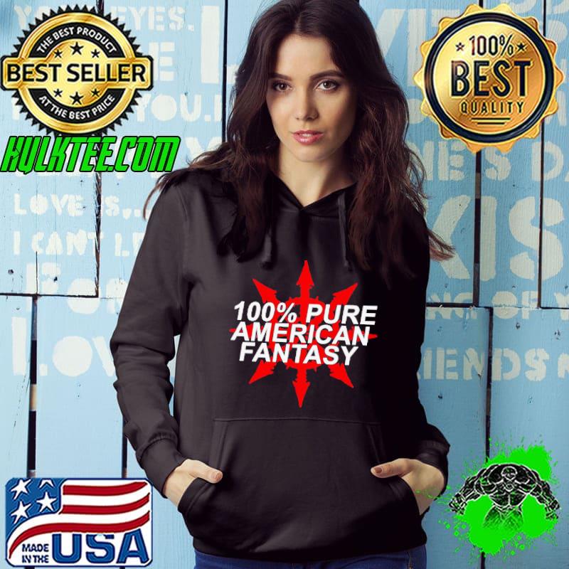 100% pure American fantasy s Hoodie 100% pure American fantasy s Hoodie