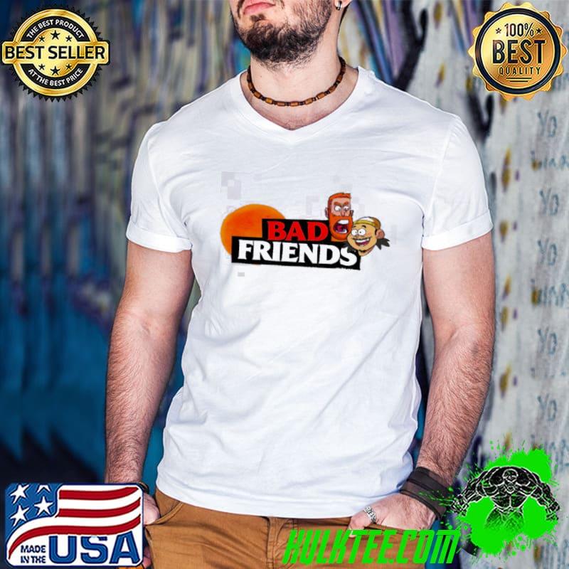 Bad Friends Logo Podcast Shane Gillis Shirt