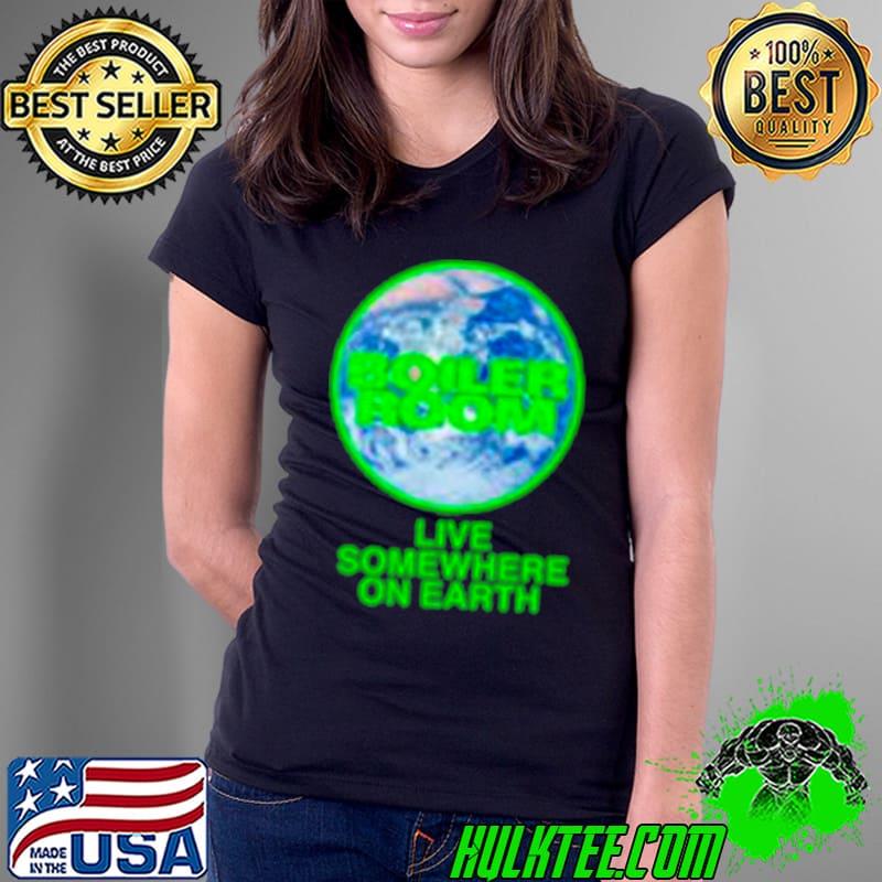 Boiler room live somewhere on earth shirt