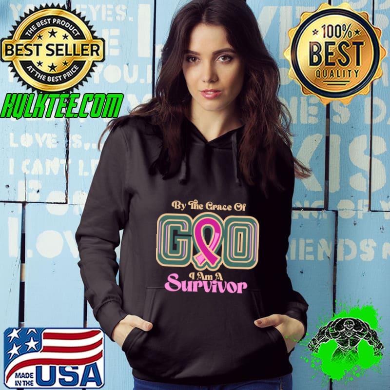 By The Grace Of God I Am A Survivor T-Shirt Hoodie By The Grace Of God I Am A Survivor T-Shirt Hoodie