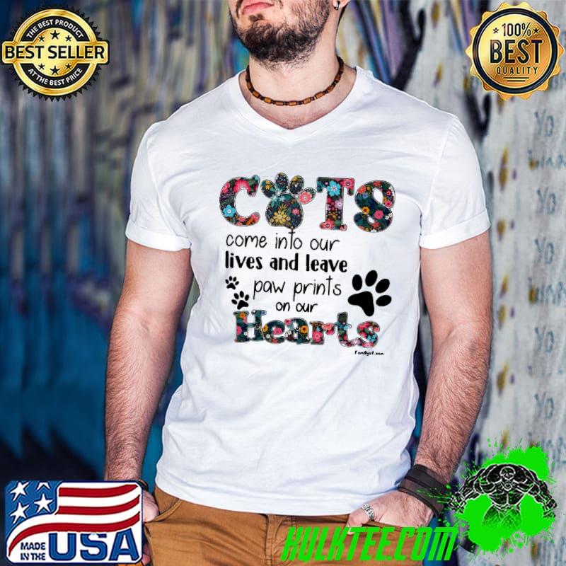 Cats Come Into Our Lives And Leave Paw Prints On Our Hearts Flower shirt