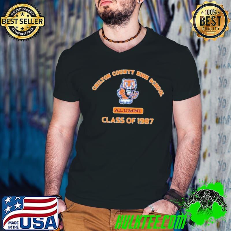 Chilton county high school alumni class of 1987 shirt Chilton county high school alumni class of 1987 shirt