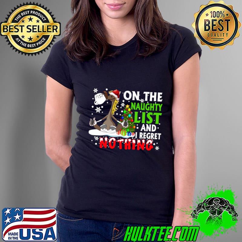 Christmas On The Naughty List And I Regret Nothing Horse Xmas Tree T-Shirt Ladies Tee Christmas On The Naughty List And I Regret Nothing Horse Xmas Tree T-Shirt Ladies Tee