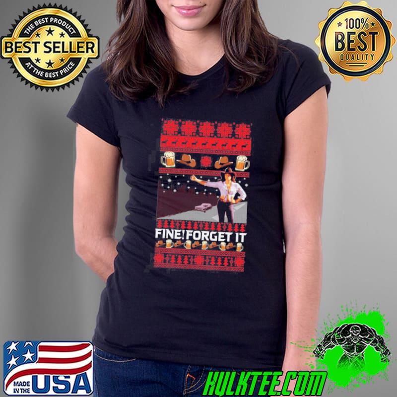 Cowgirl Christmas Unisex Ugly Fine Forget It Shirt