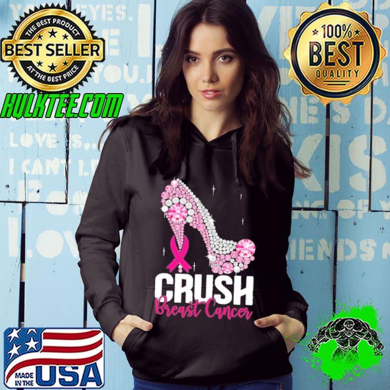 Crush Breast Cancer Awareness High Heel s Hoodie Crush Breast Cancer Awareness High Heel s Hoodie
