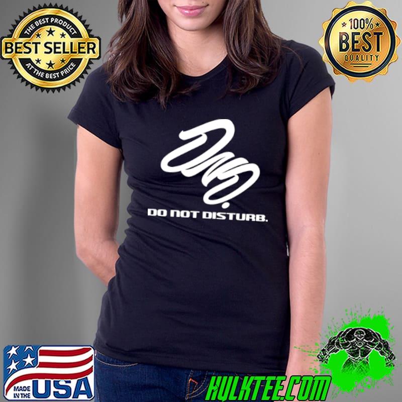 Dnd do not disturb shirt