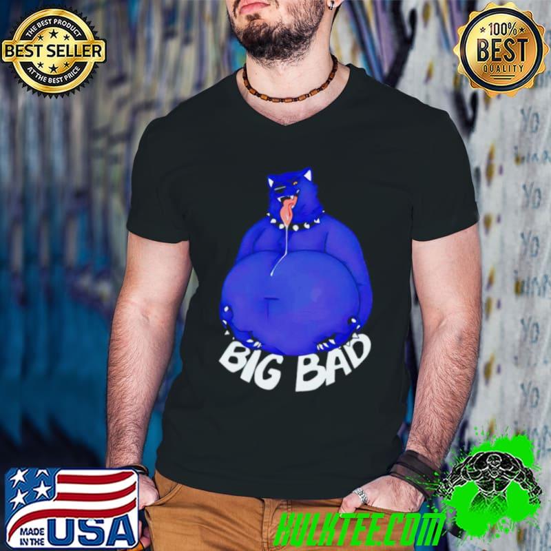 Dog big bad shirt