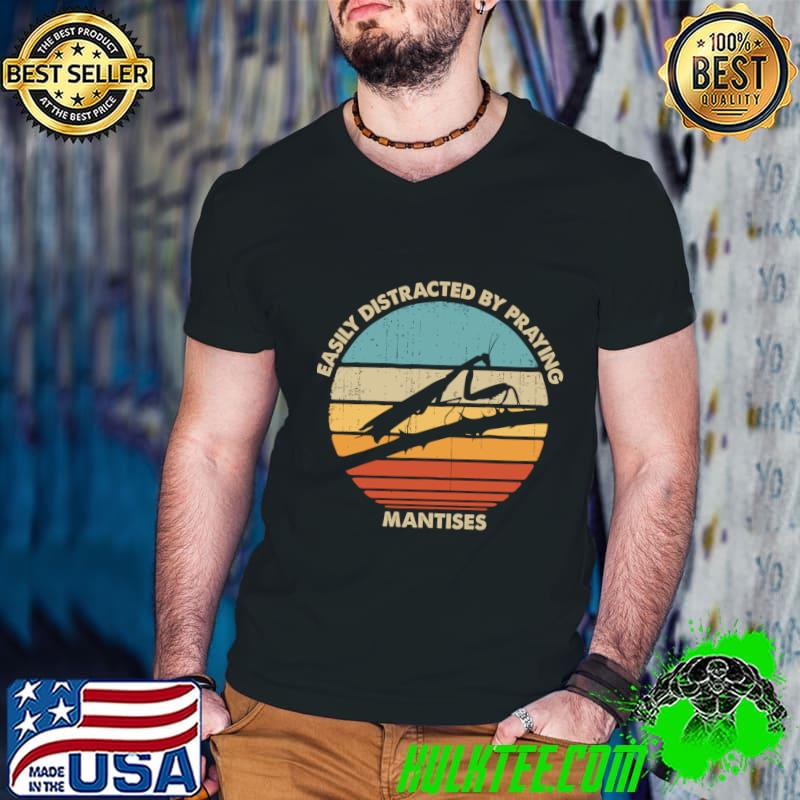 Easily Distracted By Praying Mantises Vintage Sunset T-Shirt