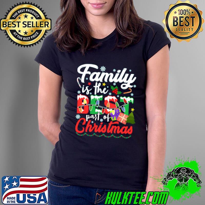 Family is the Best Part of Christmas 2023 Lights T-Shirt