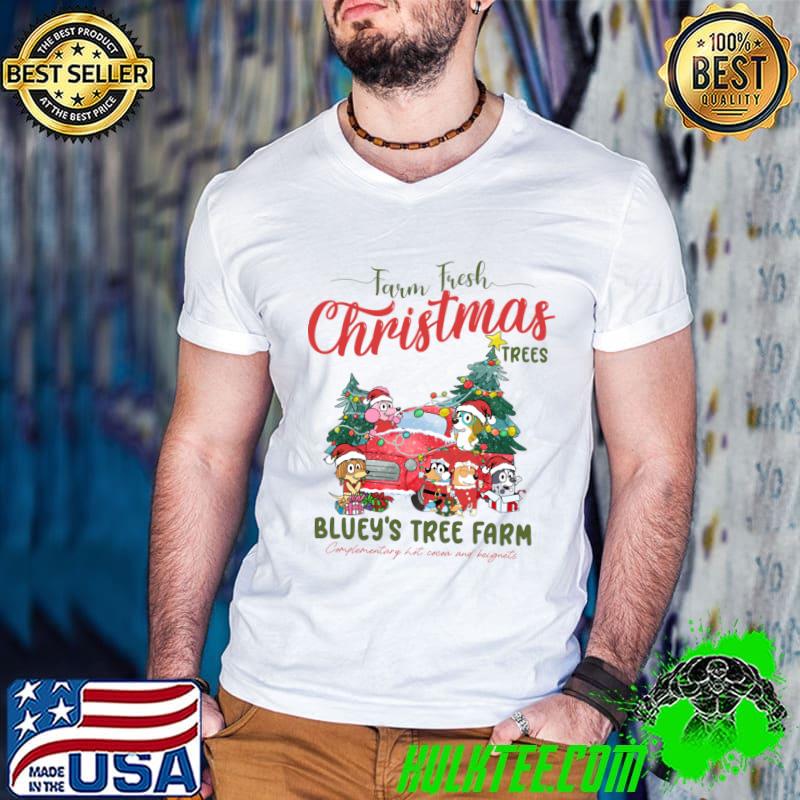 Farm Fresh Christmas Trees blueys tree farm christmas T-Shirt