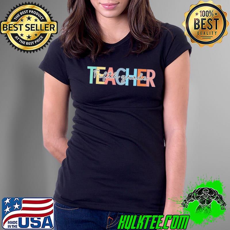 Fifth grade teacher shirt