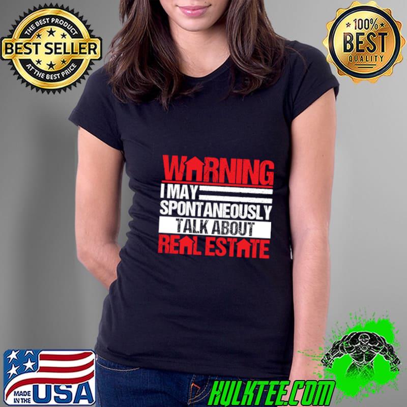 Funny Realtor Real Estate Agent Broker Sarcastic Saying T-Shirt