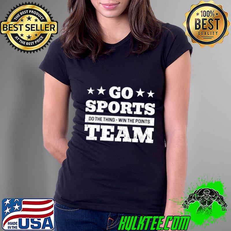 Go Sports Team Do the Thing Win The Points Stars T-Shirt