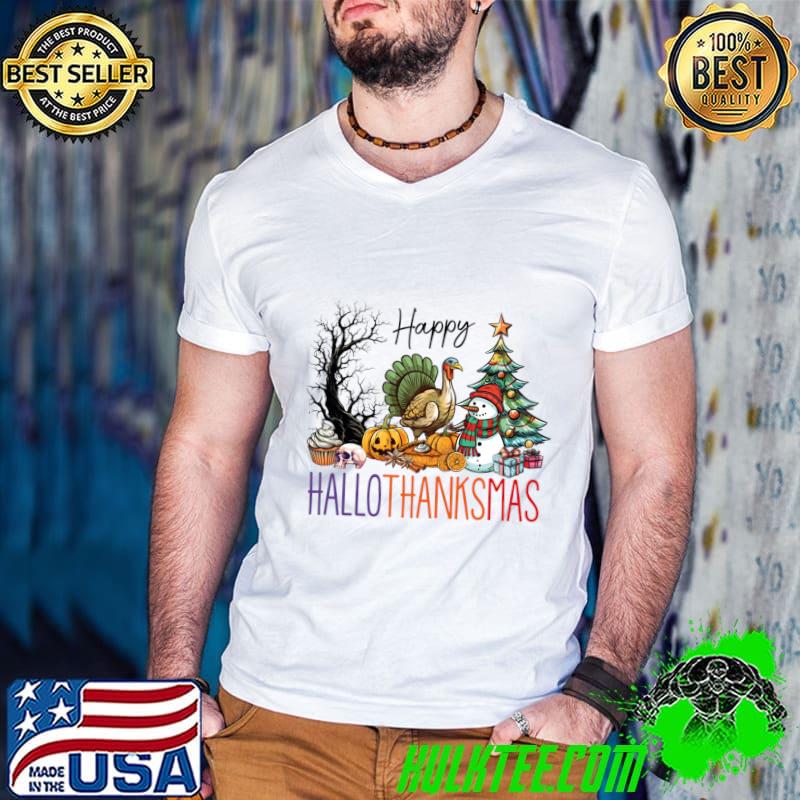 Happy Hallothanksmas Clipart Snowman Turkey Xmas Tree T-Shirt