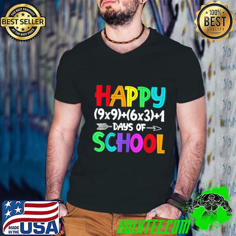 Happy School Days OF Math Teacher T-Shirt