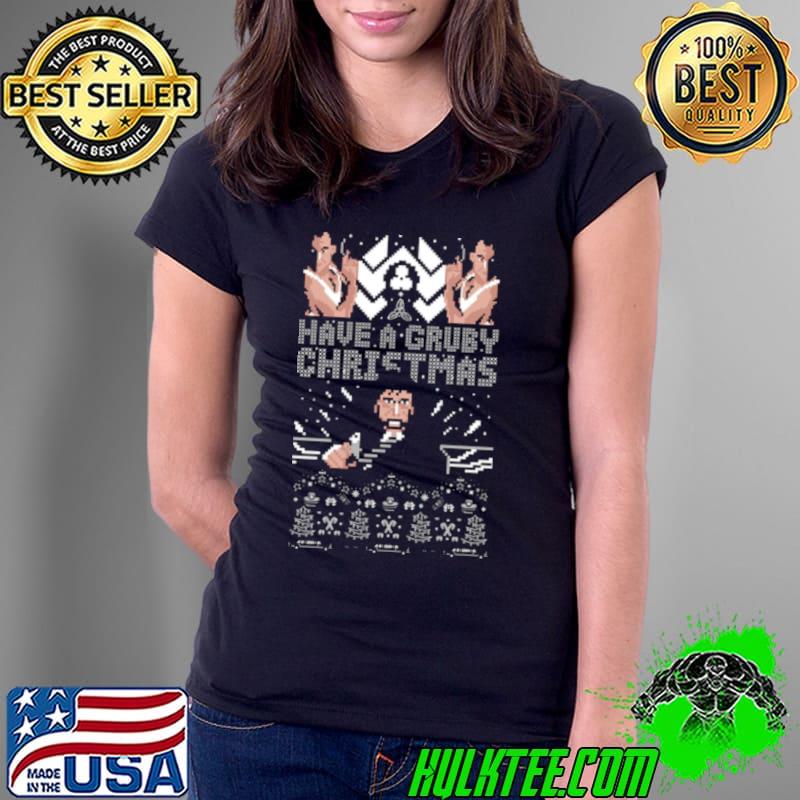 Have A Gruby Christmas shirt