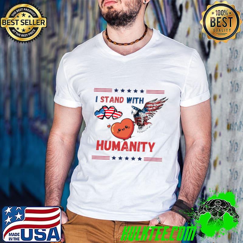 I Stand With Humanity Heart Eagle American Flag Political T-Shirt