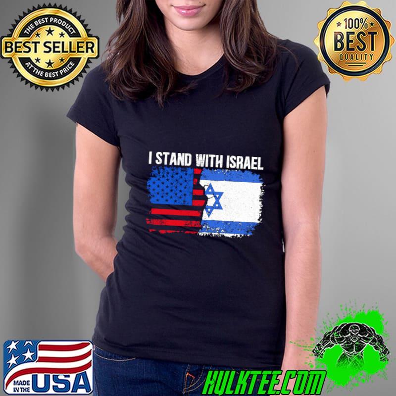 I Stand With Israel Flag American Flag T-Shirt