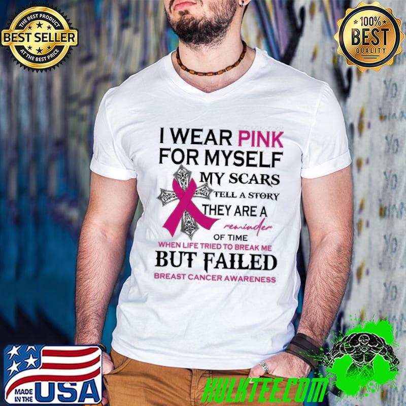 I wear pink for myself cross breast cancer awareness shirt