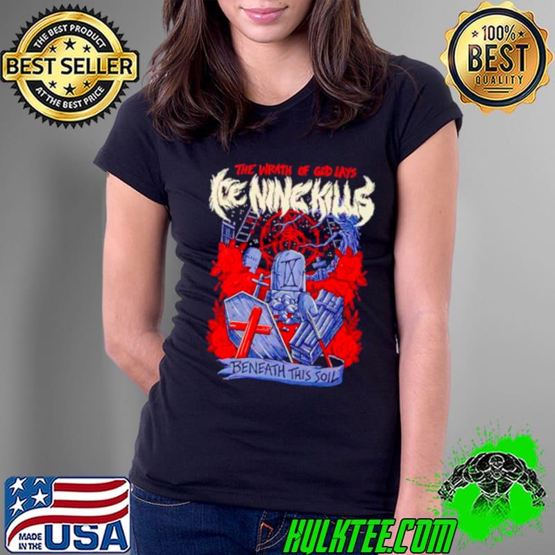 Ice Nine Kills Wrath of God Beneath this Soil shirt