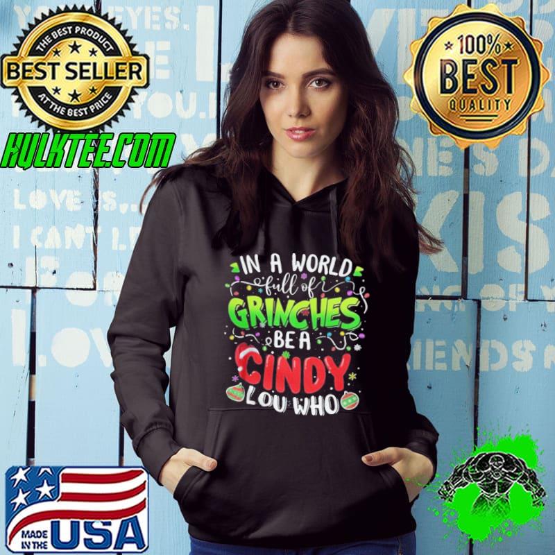 In A World Full Of Grinches Christmas Dr. Seuss Shirt Hoodie In A World Full Of Grinches Christmas Dr. Seuss Shirt Hoodie