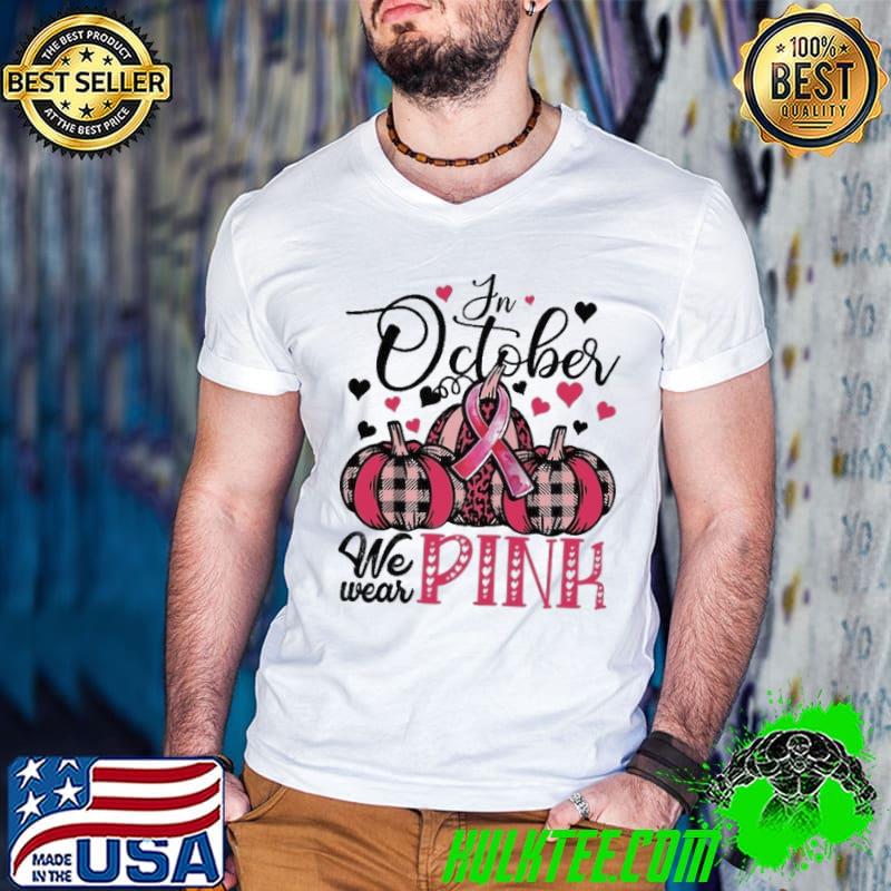 In October We Pink Breast Cancer Awareness Pumpkin Leopard shirt