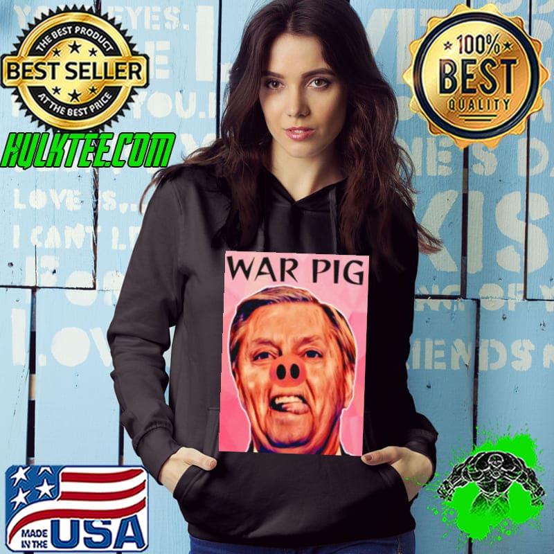 Infinite zeal syndicate lindsey graham war pig s Hoodie Infinite zeal syndicate lindsey graham war pig s Hoodie