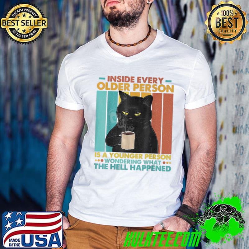 Inside Every Older Person Is A Younger Person Cat Coffeee Vintage shirt