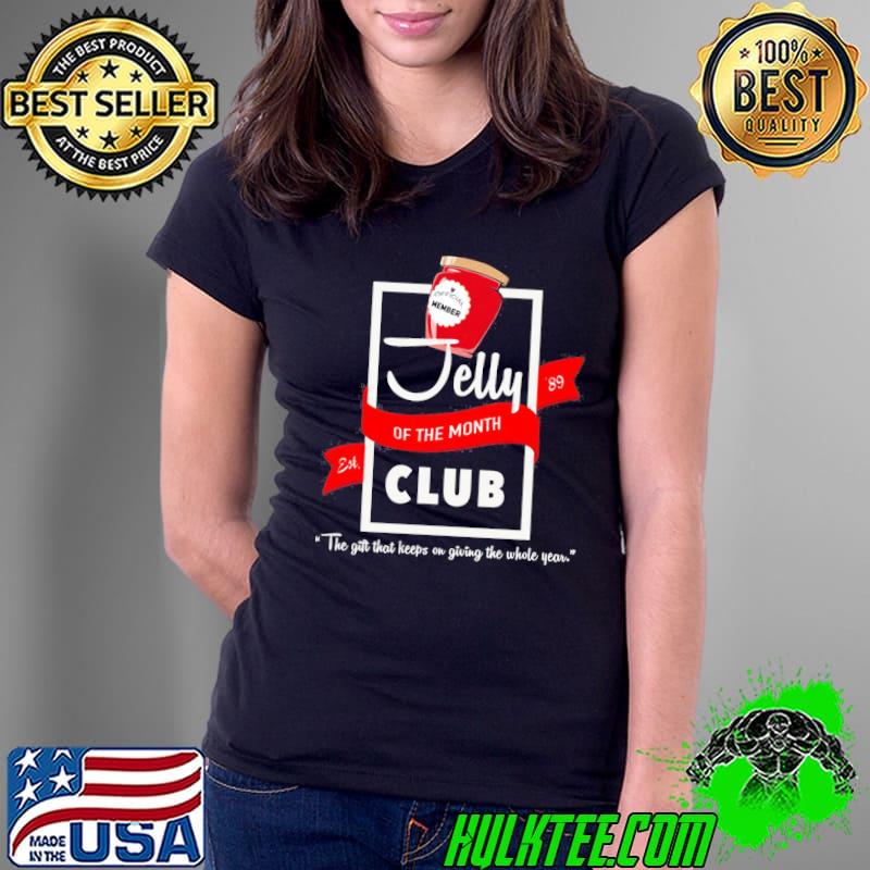 Jelly Of The Month Club Christmas Vacation Shirt Jelly Of The Month Club Christmas Vacation Shirt