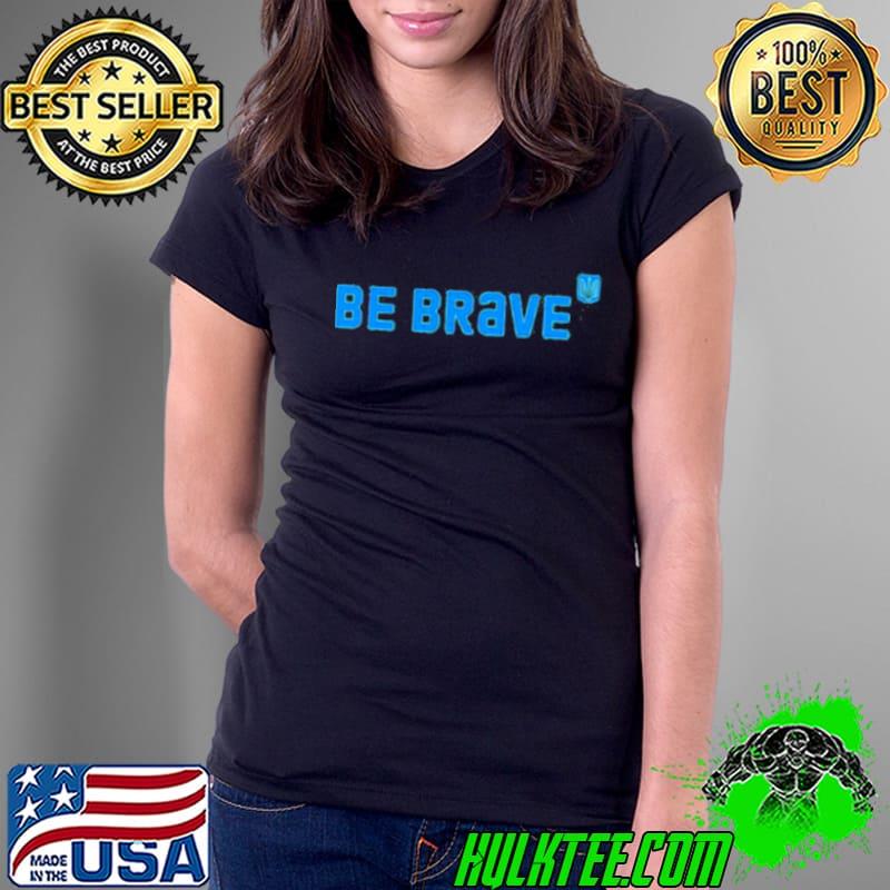 Jessica Berlin Be Brave Ukraine shirt