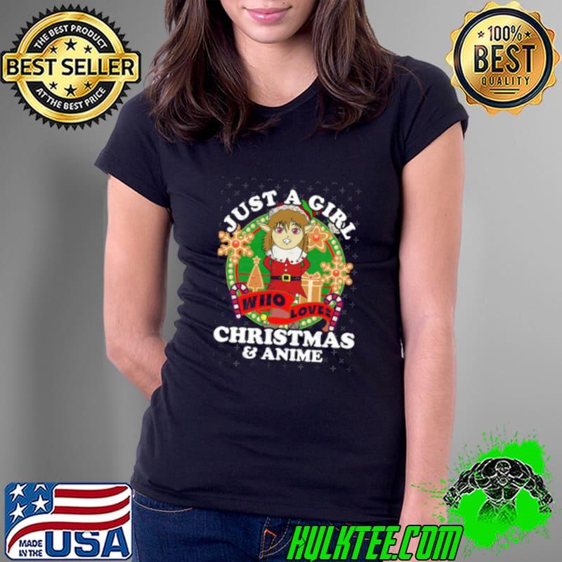 Just A Girl That Loves Christmas And Anime Elf shirt