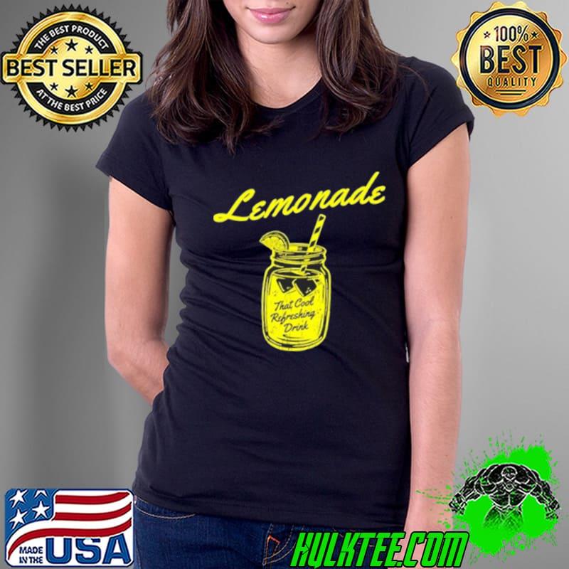 Lemonade That Cool Refreshing Drink Shirt