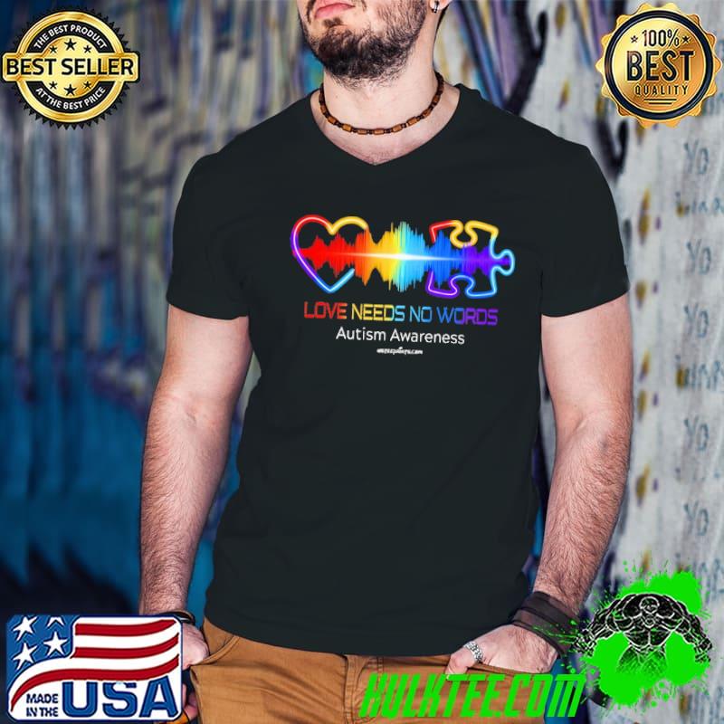 Love needs no words autism awareness heartbeat shirt Love needs no words autism awareness heartbeat shirt