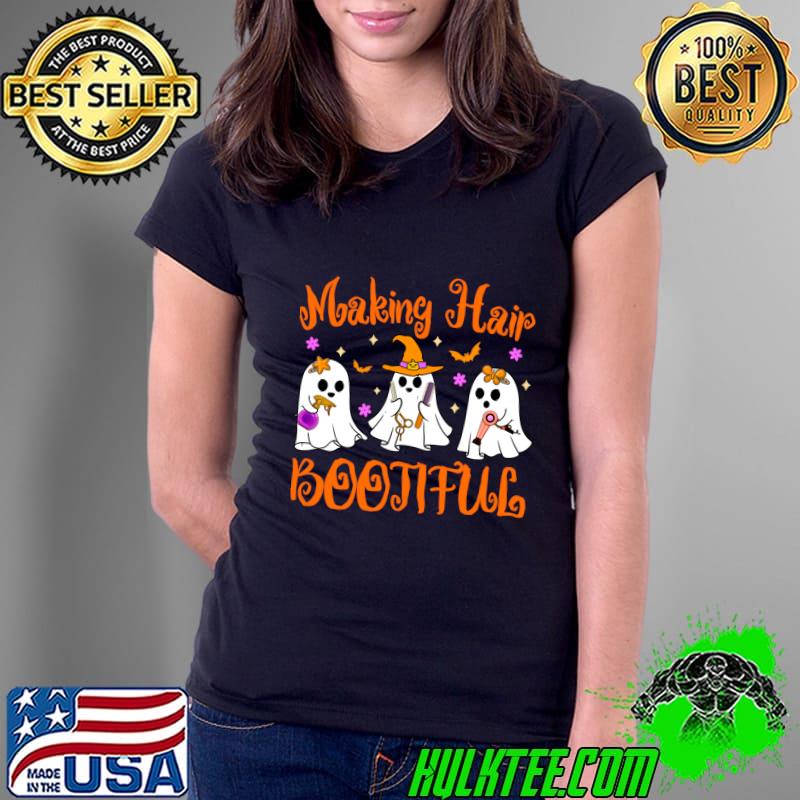 Making Hair Bootiful Hairdresser Ghost Halloween T-Shirt Making Hair Bootiful Hairdresser Ghost Halloween T-Shirt