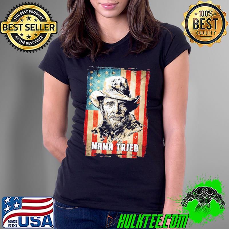 Mama Tried Country Music Vintage Merle Haggard Shirt