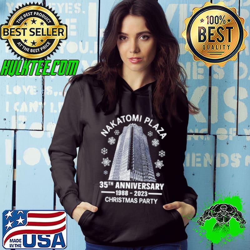 Nakatomi Plaza 35th anniversary 1988 2023 Christmas Party Shirt Hoodie Nakatomi Plaza 35th anniversary 1988 2023 Christmas Party Shirt Hoodie
