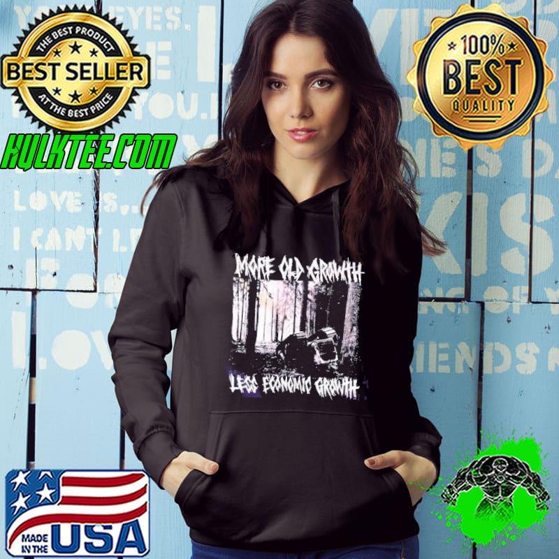 OLD GROWTH SHIRT Hoodie OLD GROWTH SHIRT Hoodie