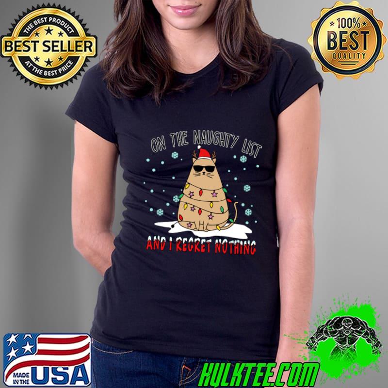 On the naughty list and i regret nothing cat lights snow christmas T-Shirt Ladies Tee On the naughty list and i regret nothing cat lights snow christmas T-Shirt Ladies Tee