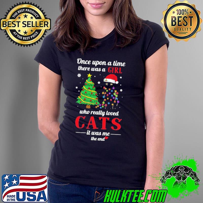 Once upon a time there was a girl who really loved cats it was me the end black cat lights xmas shirt