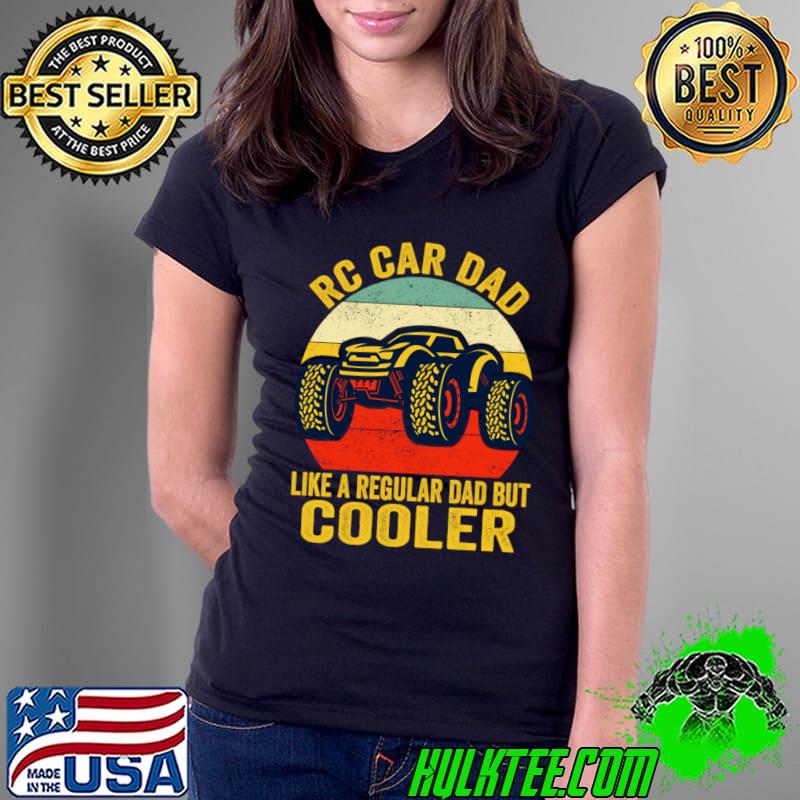 RC Car Dad Like A Regular Dad But Cooler Vintage Lover Dad Definition T-Shirt