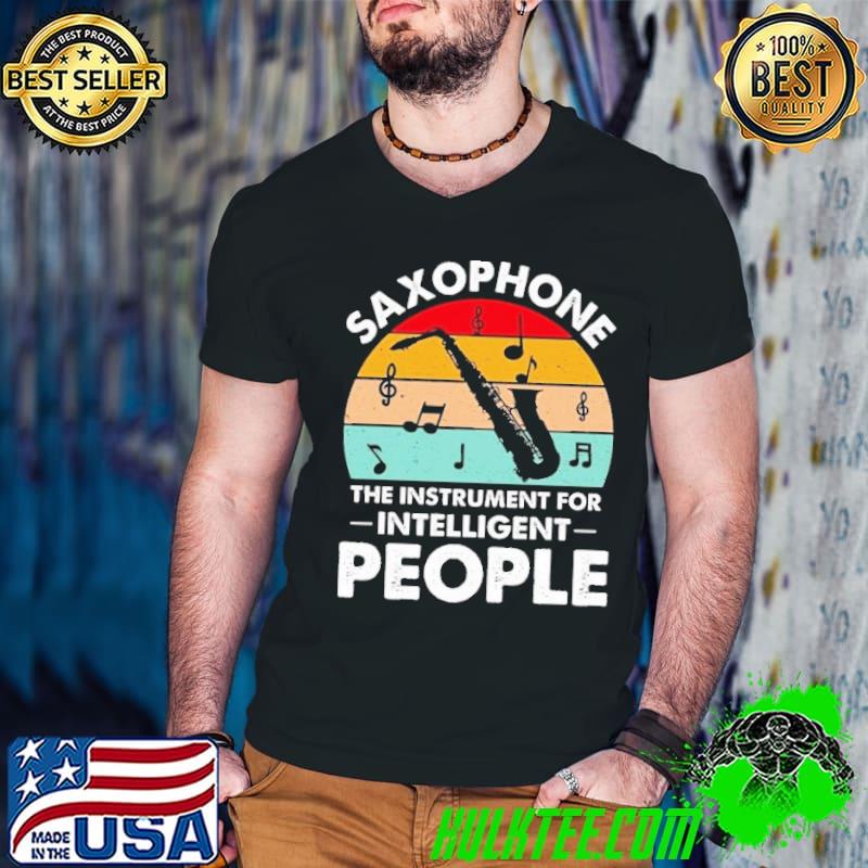 Saxophone the instrument for intelligent people vintage sunset shirt