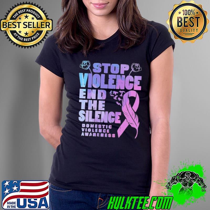 Stop Violence End The Silence Domestic Violence Awareness shirt